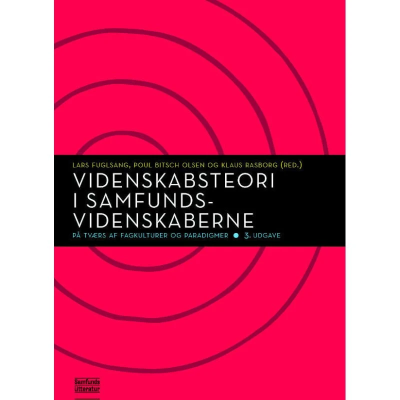 Videnskabsteori i samfundsvidenskaberne - Lars Fuglsang & Poul Bitsch Olsen