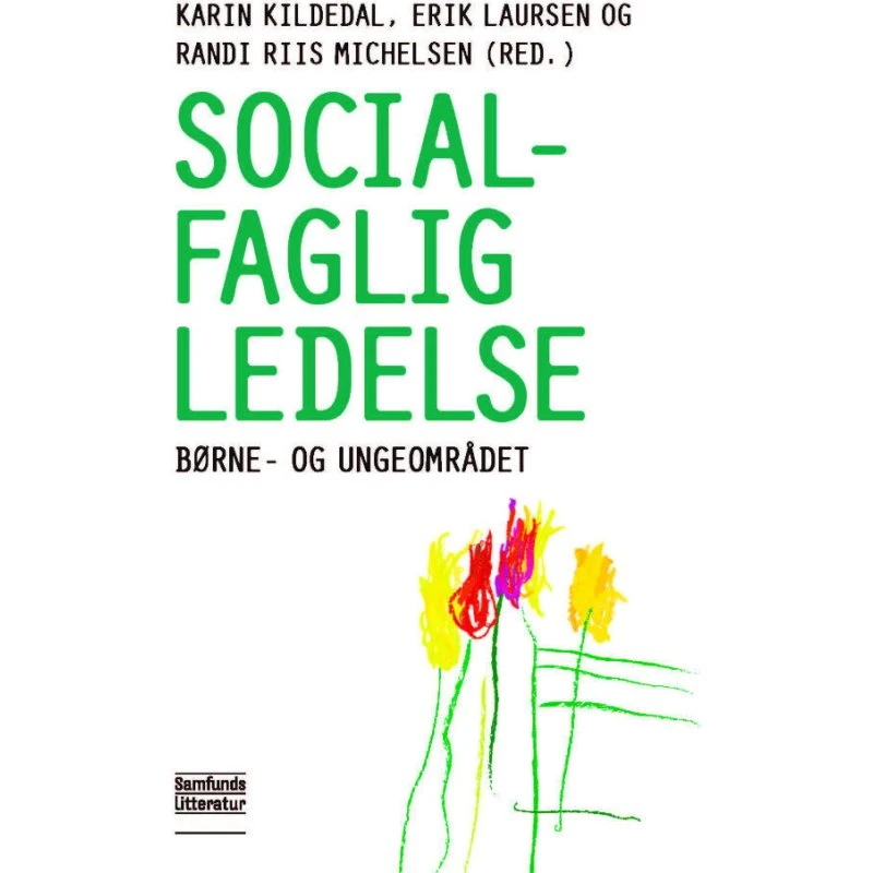 Socialfaglig ledelse - Erik Laursen & Karin Kildedal