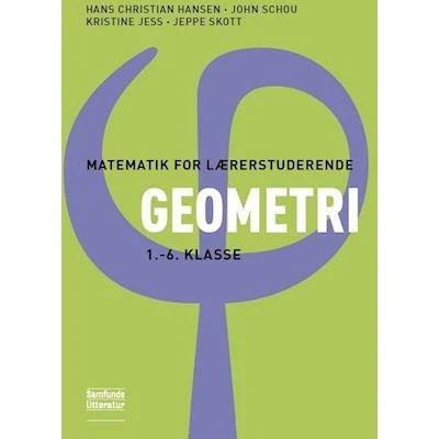 Matematik for lærerstuderende - Geometri - Hans-Christian Hansen m.fl.