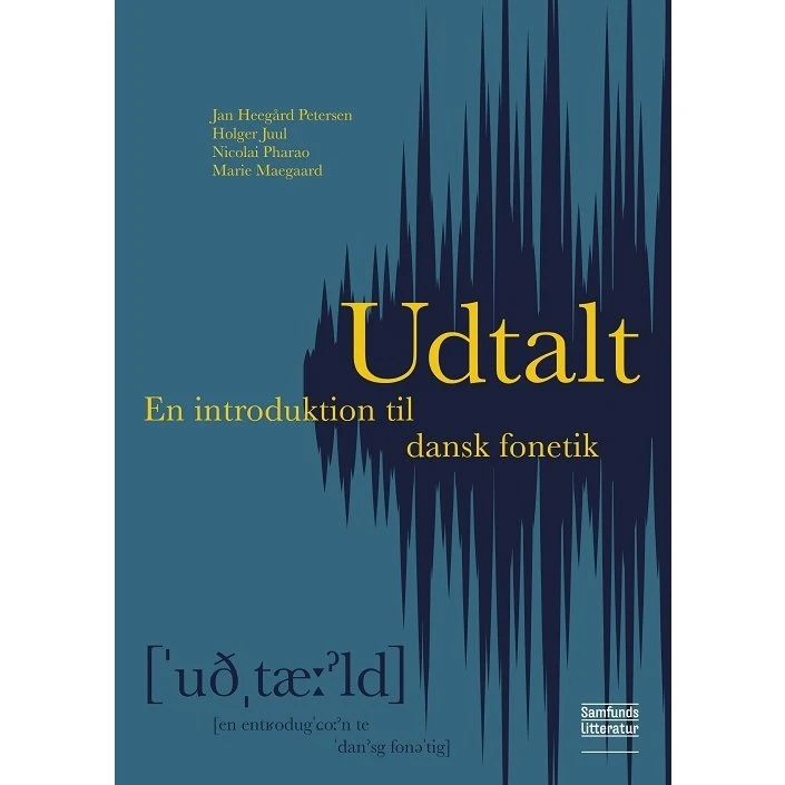 Udtalt: Introduktion til dansk fonetik