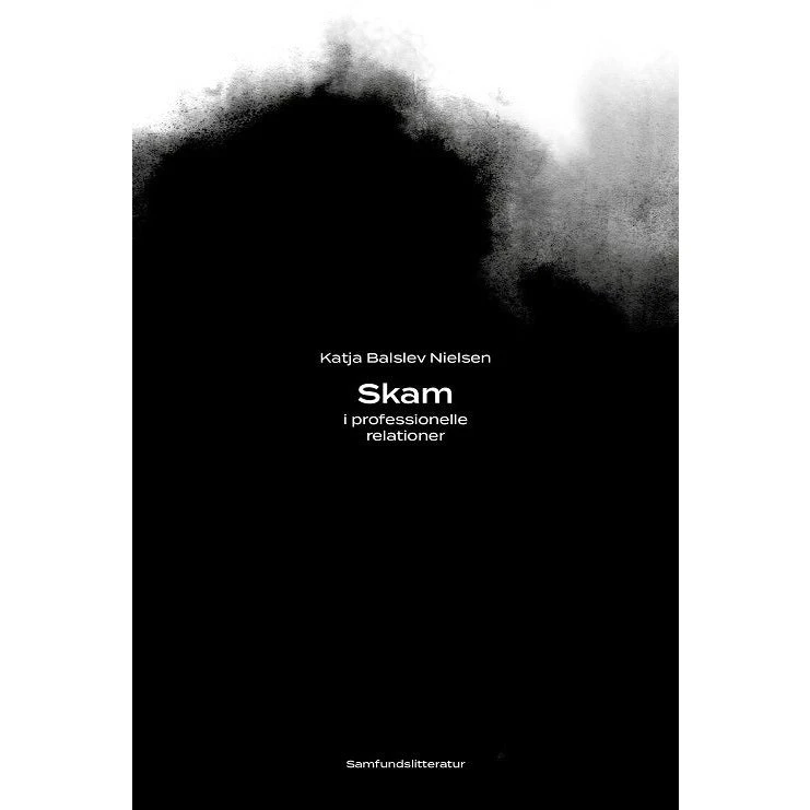 Skam i professionelle relationer - Katja Balslev Nielsen