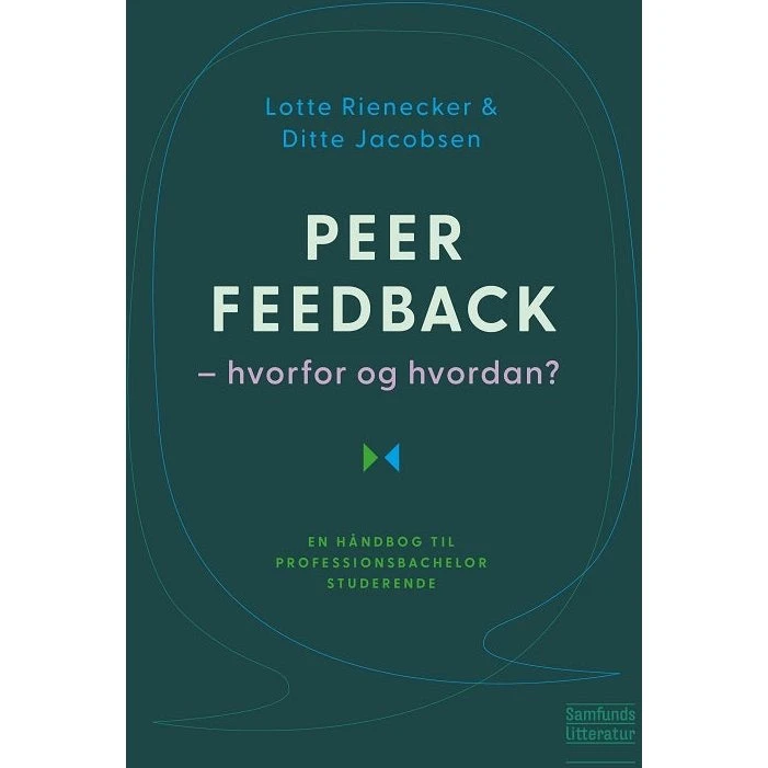 Peer feedback - hvorfor og hvordan? - Ditte Jacobsen & Lotte Rienecker