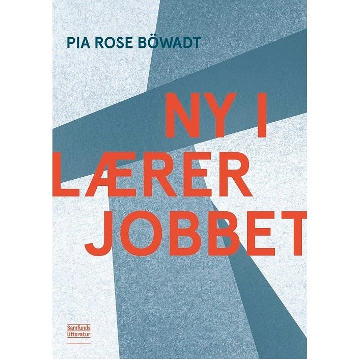 Ny i lærerjobbet - Pia Rose Böwadt