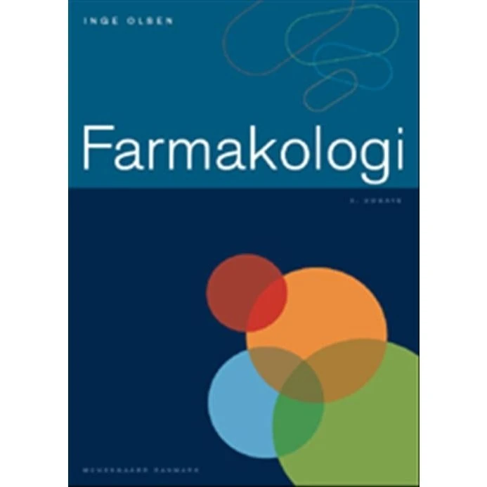 Farmakologi, 3. udgave - Birgitte Bjeld, Inge Olsen & Sonja Bek