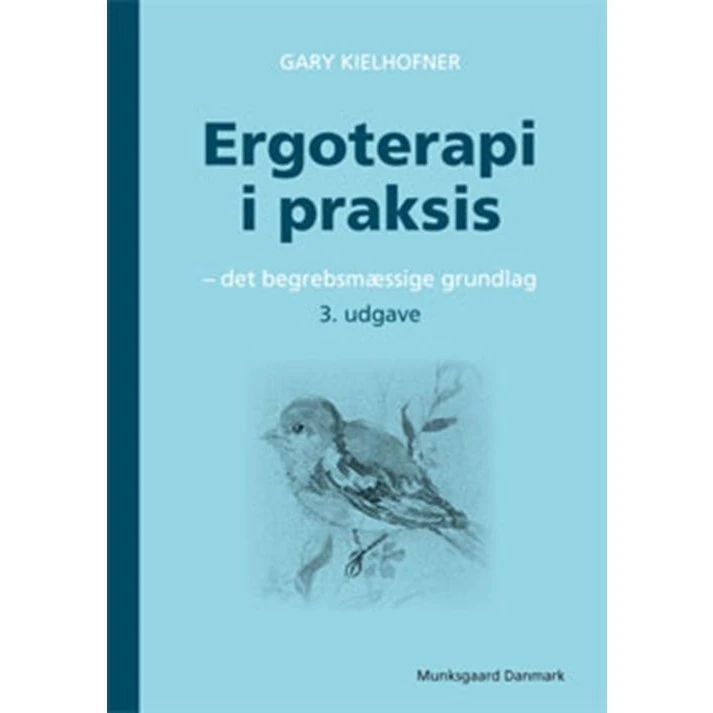 Ergoterapi i praksis - Gary Kielhofner