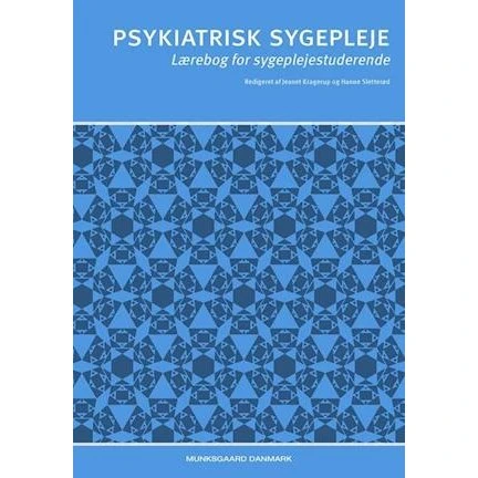 Psykiatrisk sygepleje - Anette Lauritsen m.fl. - Bog