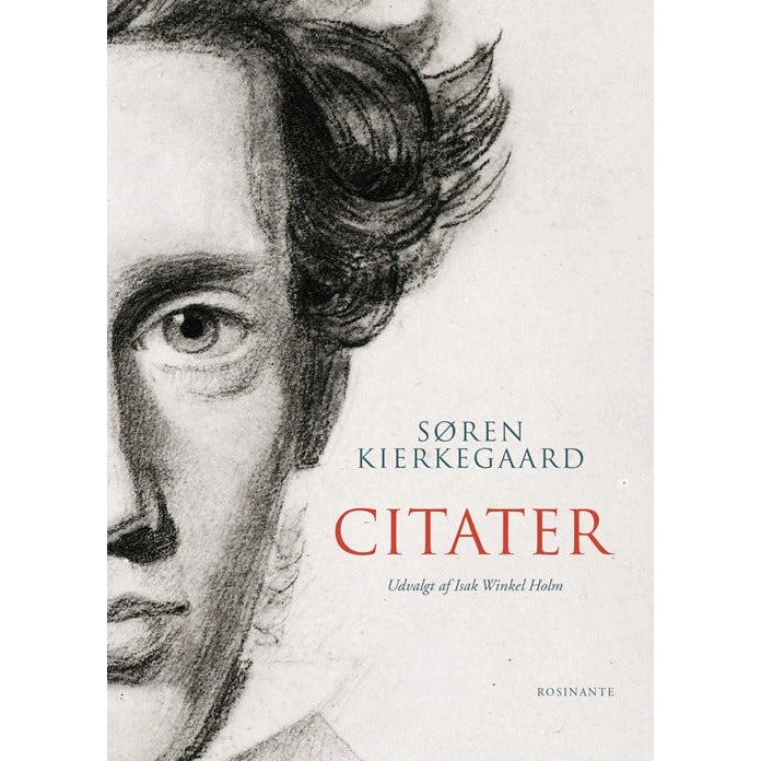 Søren Kierkegaard - Citater af Isak Winkel Holm
