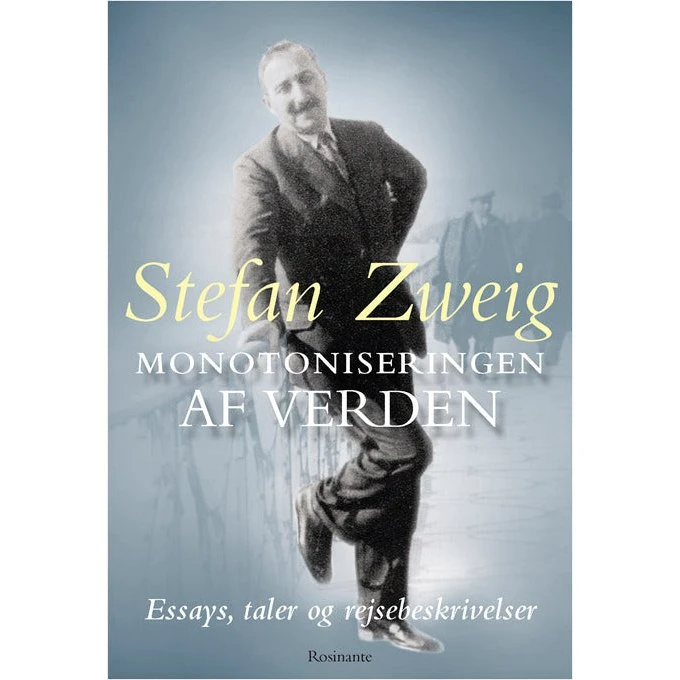 Stefan Zweig: Monotoniseringen af verden