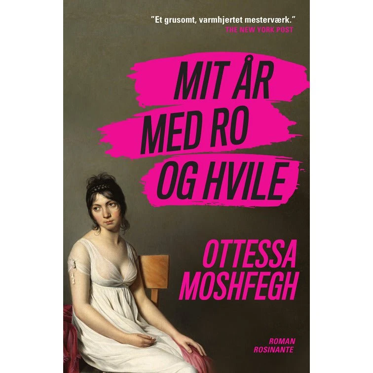 Mit år med ro og hvile - Ottessa Moshfegh (Bog)