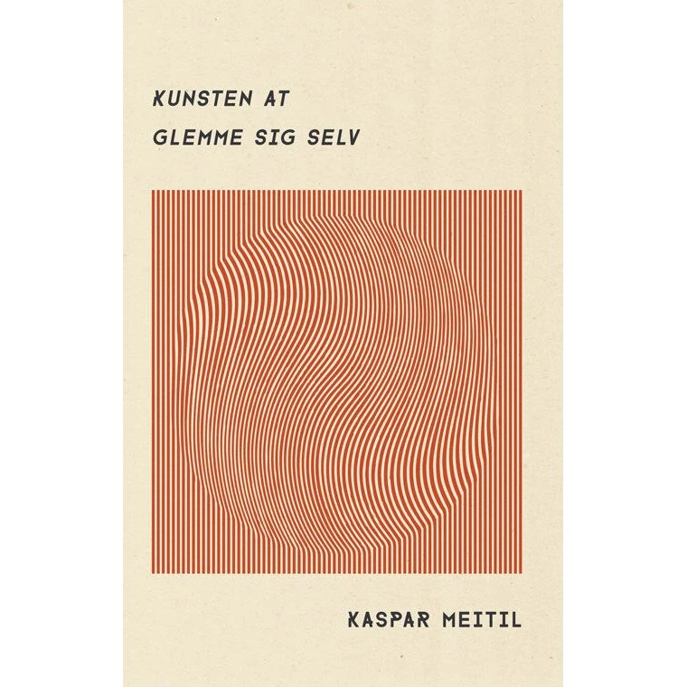 Kunsten at glemme sig selv - Kaspar Meitil