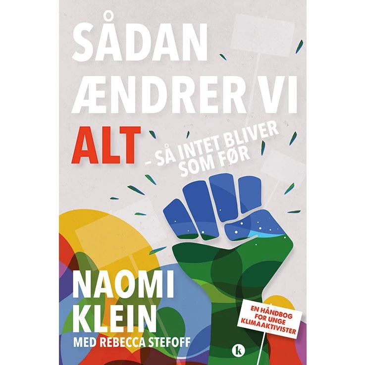 Naomi Klein: Sådan ændrer vi alt - så intet bliver som før