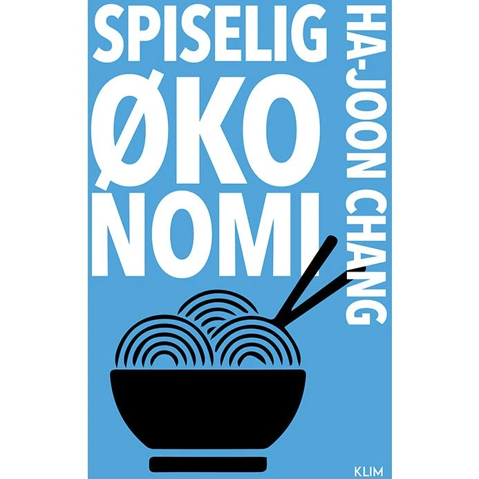 Spiselig økonomi - Ha-Joon Chang