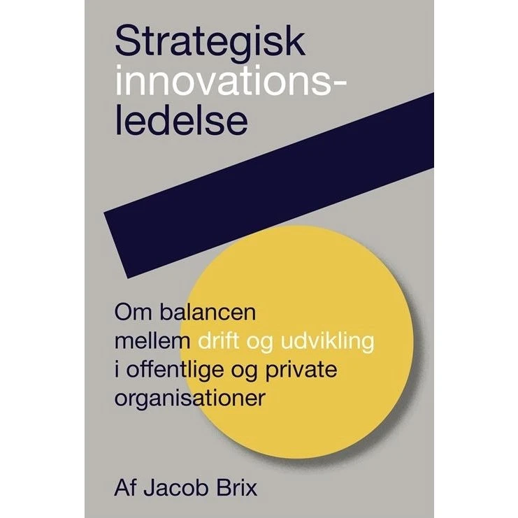 Strategisk innovationsledelse - Jacob Brix
