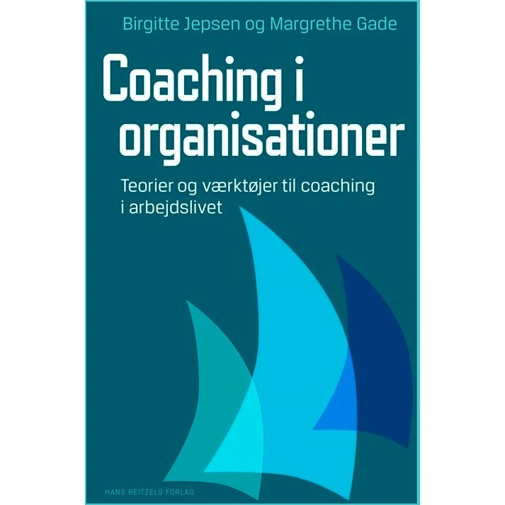 Coaching i organisationer - Birgitte Jepsen og Margrethe Gade