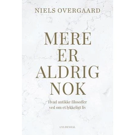 Niels Overgaard: 'Mere er aldrig nok' - Bog