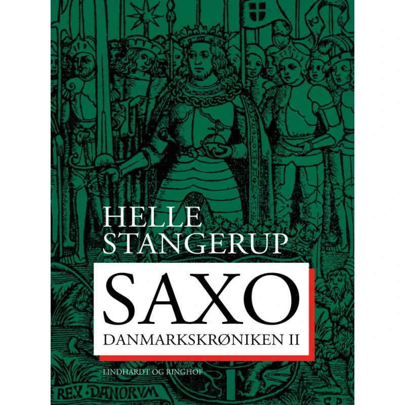 Saxo: Danmarkskrøniken II - Helle Stangerup