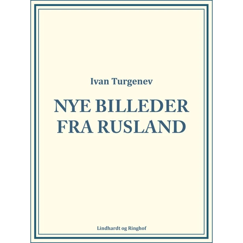 Nye Billeder fra Rusland - Ivan Turgenev