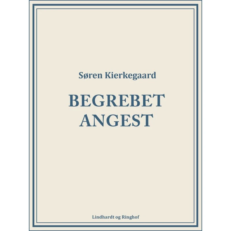 Begrebet Angest - Søren Kierkegaard