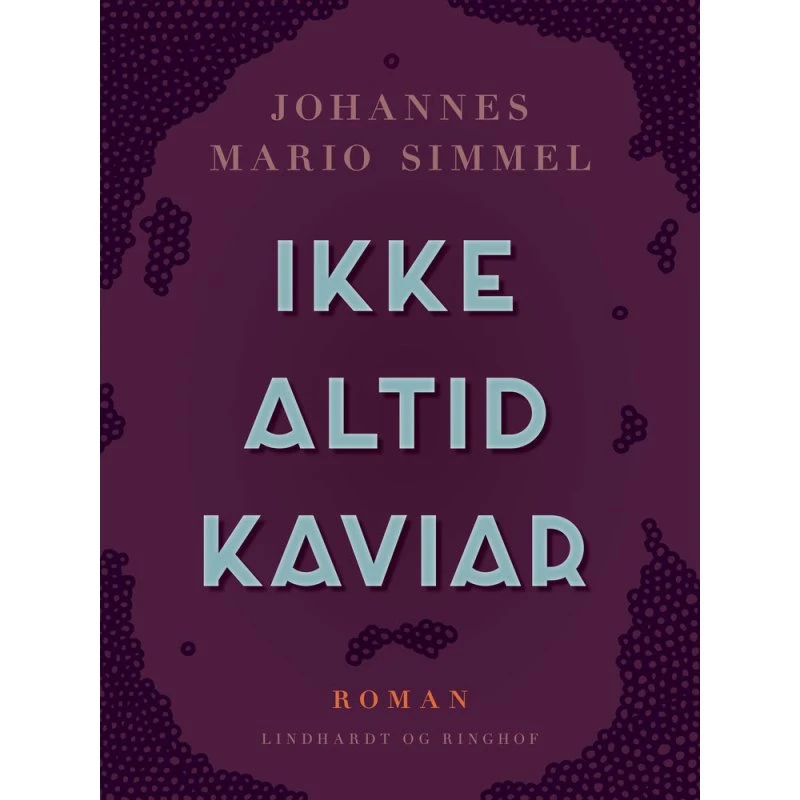 Ikke altid kaviar - Johannes Mario Simmel - Bog