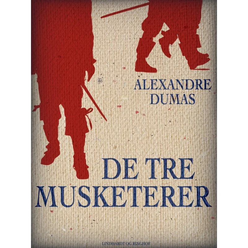 De tre musketerer - Alexandre Dumas