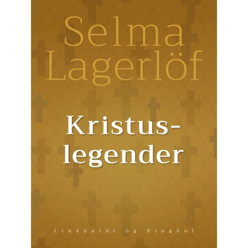 Selma Lagerlöf - Kristuslegender (Bog)