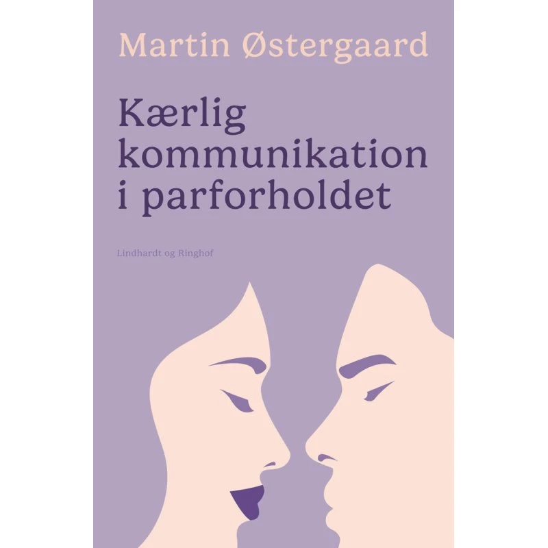 Kærlig kommunikation i parforholdet - Martin Østergaard
