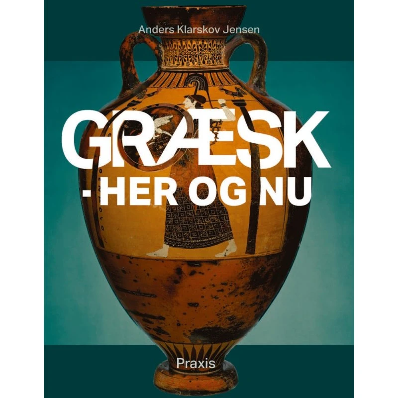 Græsk - her og nu af Anders Klarskov Jensen