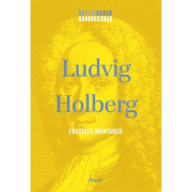 Ludvig Holberg: Erasmus Montanus - Med introduktion af Birgitte Darger