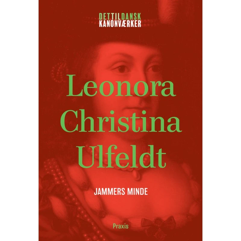 Leonora Christina Ulfeldt: Jammers Minde