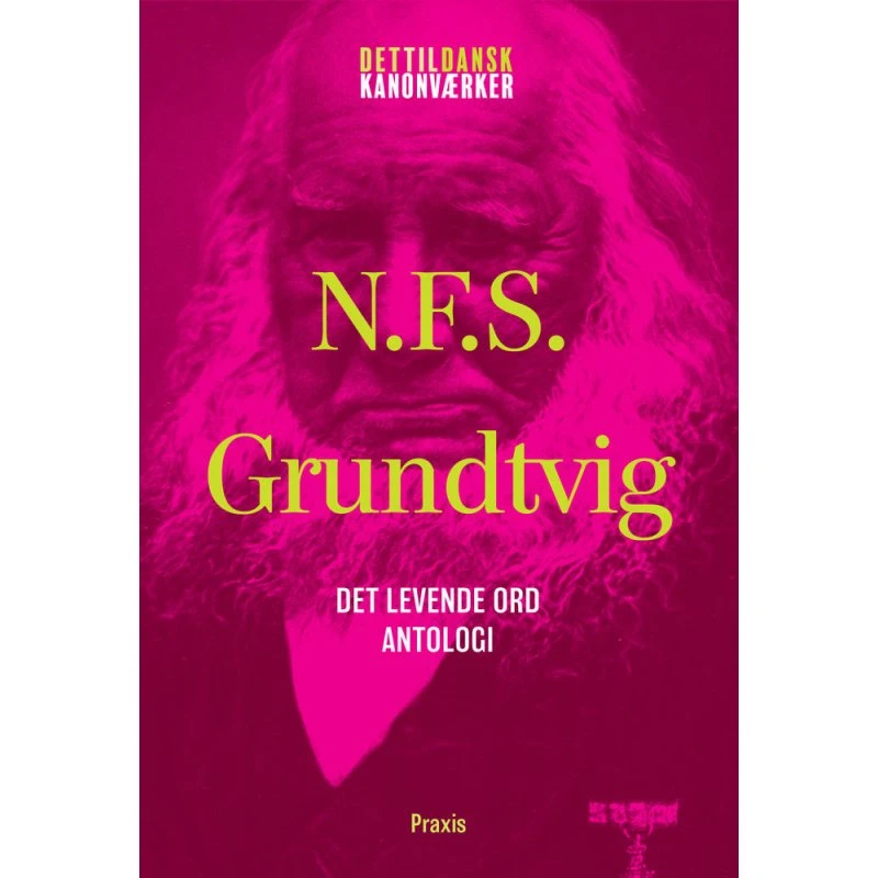 N.F.S. Grundtvig: Det levende ord - Antologi