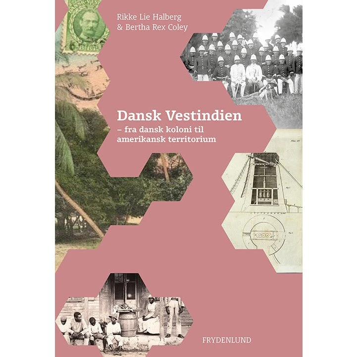 Dansk Vestindien - Bertha Rex Coley og Rikke Lie Halberg