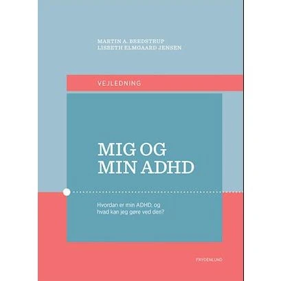 Mig og min ADHD - Lisbeth Elmgaard Jensen & Martin Bredstrup