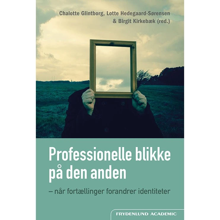 Professionelle blikke på den anden af Birgit Kirkebæk