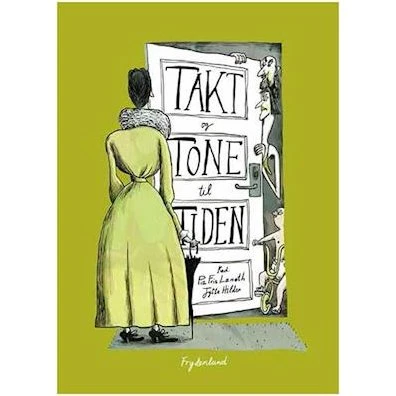 Takt og tone til tiden - Jytte Hilden & Pia Fris Laneth - Bog