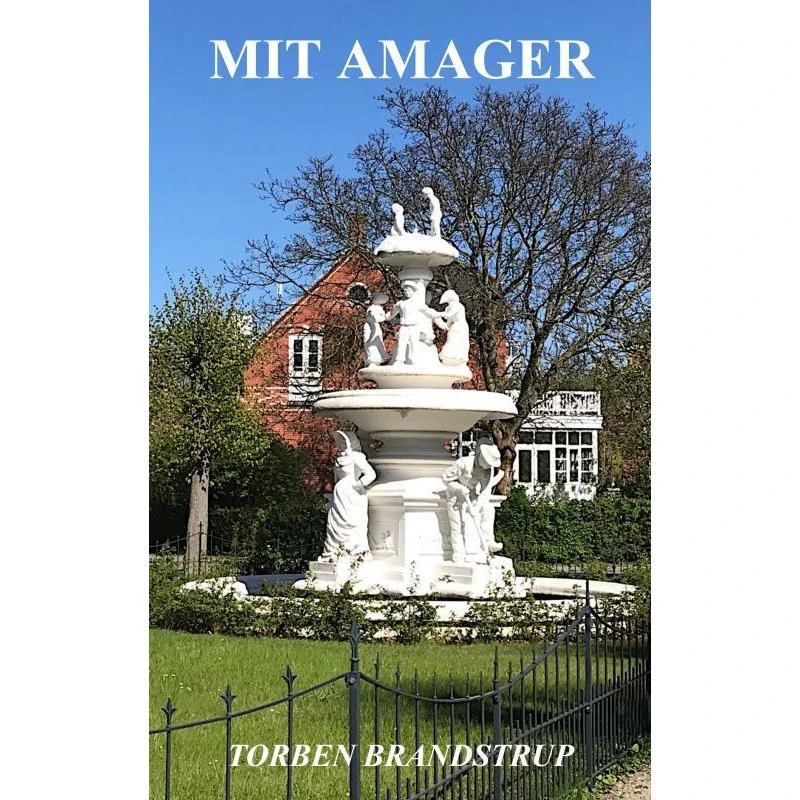 Mit Amager - Torben Brandstrup
