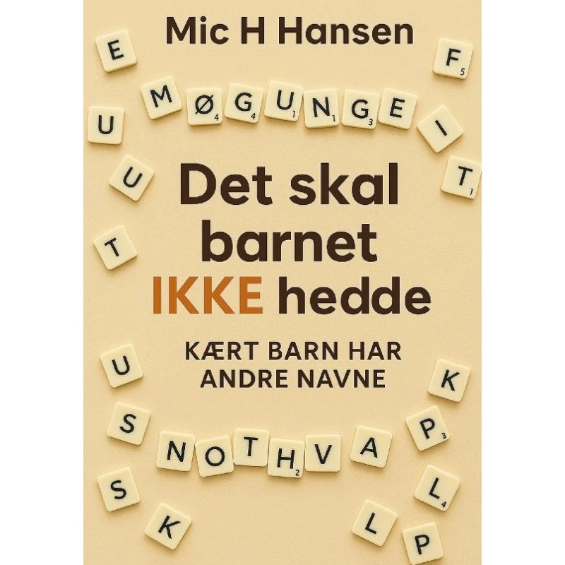 Det skal barnet IKKE hedde - Mic H. Hansen