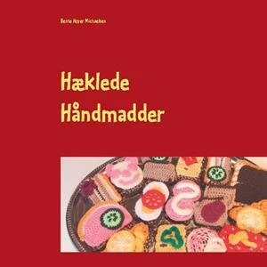 Bente Høyer Michaelsen: Hæklede håndmadder - Bog