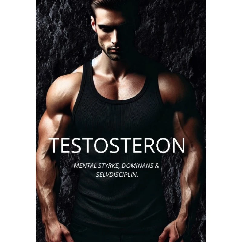 Testosteron af Jannik Fougt - Mental styrke & selvdisciplin