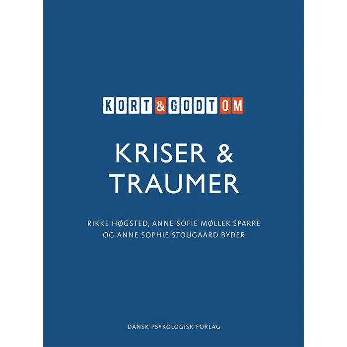 Kort & godt om KRISER & TRAUMER - Anne Sofie Møller Sparre m.fl.