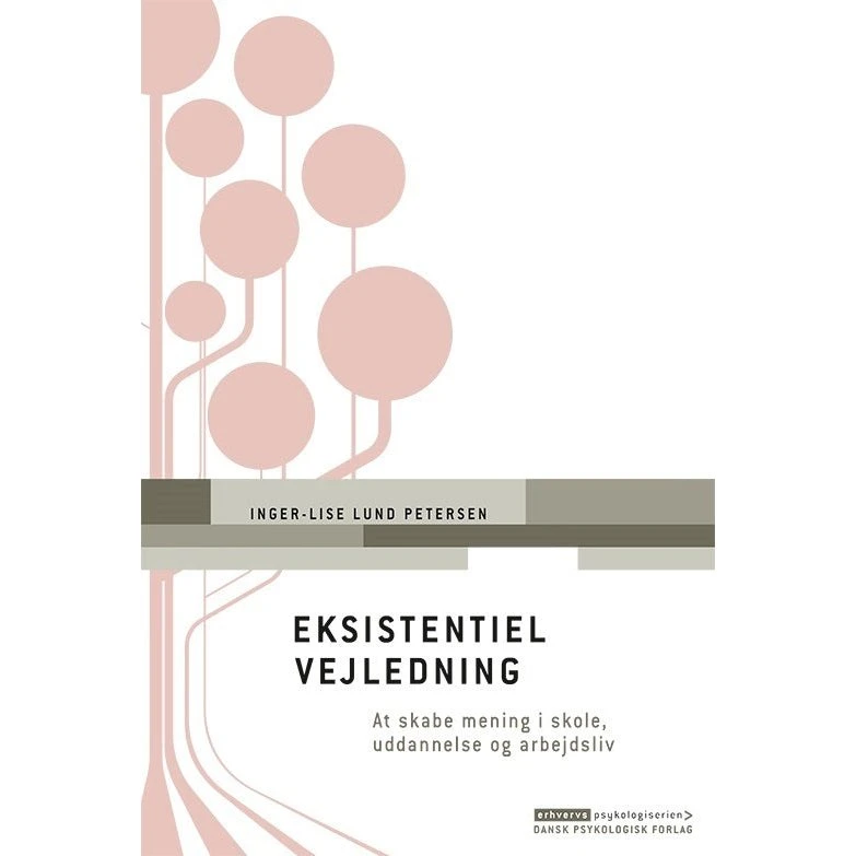 Eksistentiel vejledning - Inger-Lise Lund Petersen