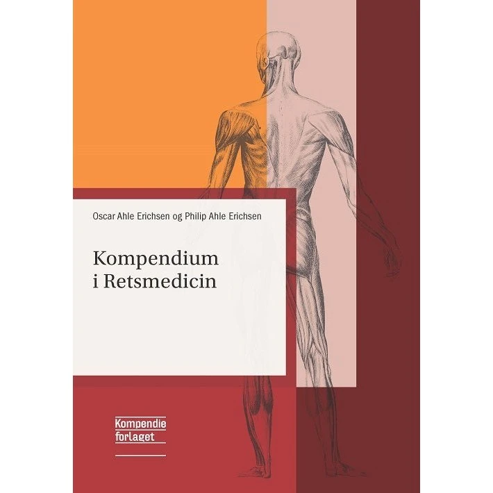 Kompendium i Retsmedicin - Oscar Ahle Erichsen & Philip Ahle Erichsen