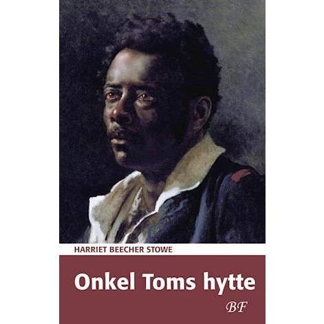 Onkel Toms hytte - Harriet Beecher Stowe - Bog