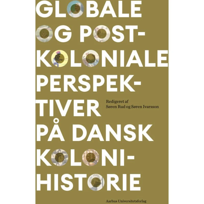 Globale og postkoloniale perspektiver på dansk kolonihistorie