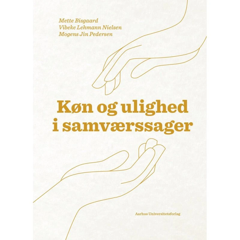 Køn og ulighed i samværssager af Mette Bisgaard, Mogens Jin Pedersen & Vibeke Lehmann Nielsen