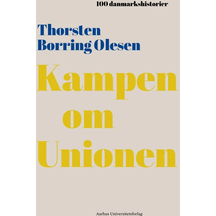 Kampen om unionen - Thorsten Borring Olesen