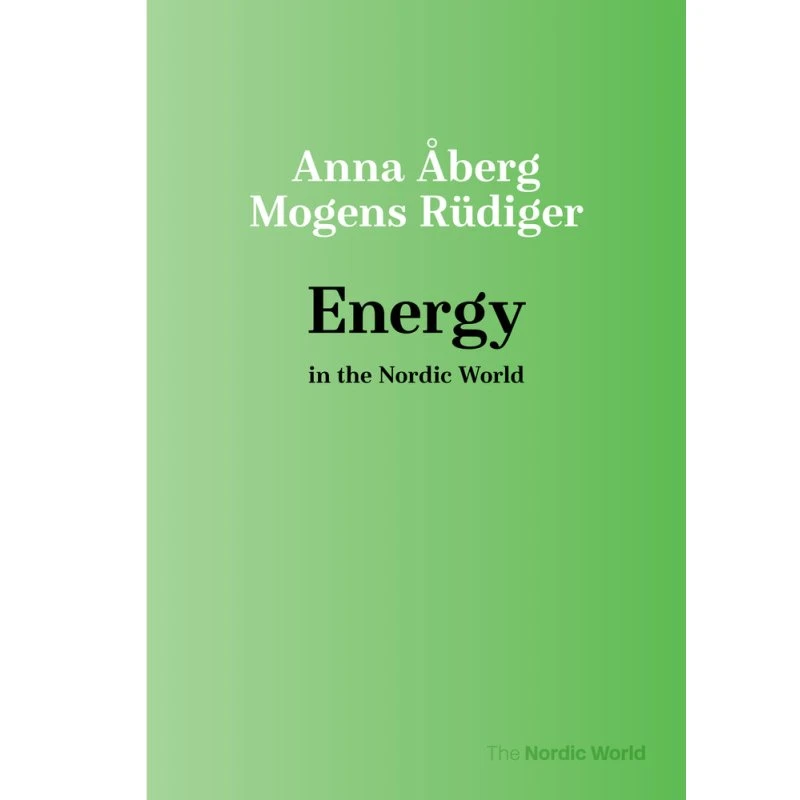 Energy in the Nordic World - Anna Åberg & Mogens Rüdiger