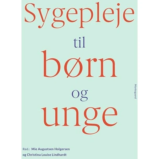 Sygepleje til børn og unge - Anette Lund m.fl.