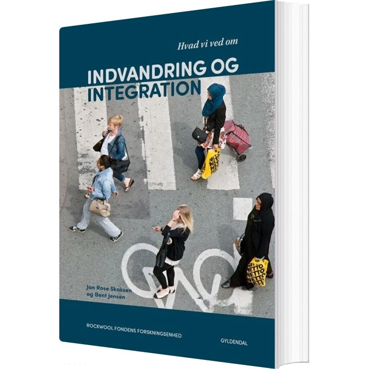 Hvad Vi Ved Om Indvandring Og Integration - Bent Jensen - Bog
