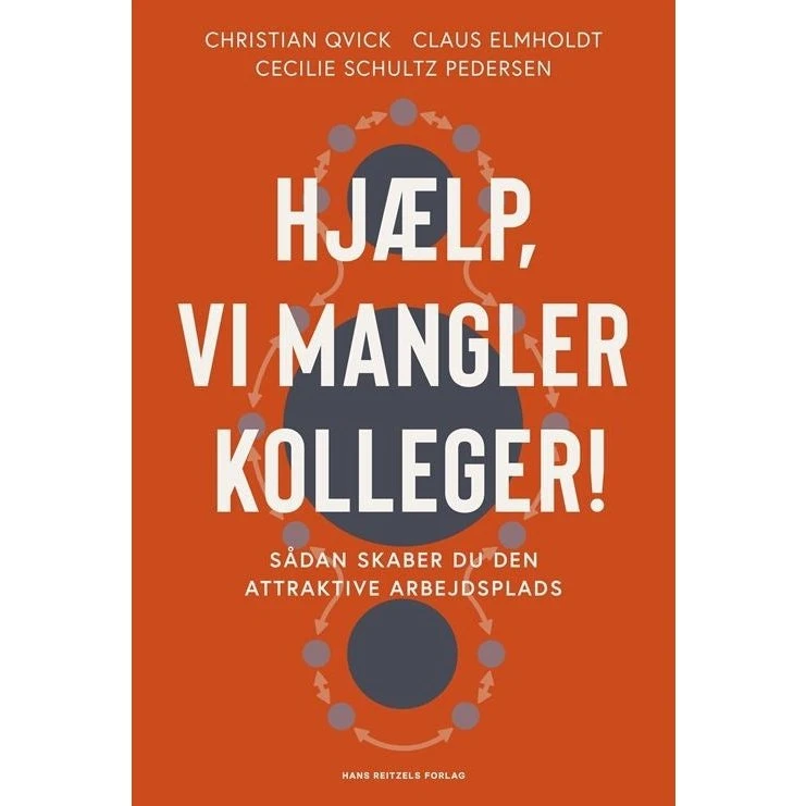 Hjælp, vi mangler kolleger! - Claus Elmholdt, Cecilie Schultz Pedersen & Christian Qvick