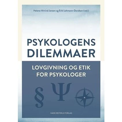Psykologens dilemmaer - Anne Birgitte Døssing m.fl.
